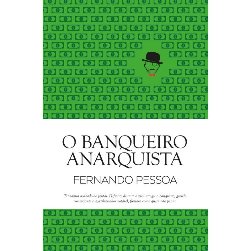 O Banqueiro Anarquista de Fernando Pessoa