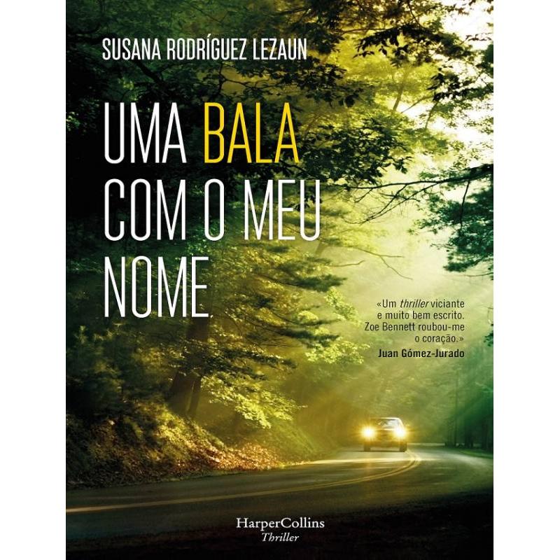 Uma Bala com o Meu Nome de Susana Rodríguez Lezaun
