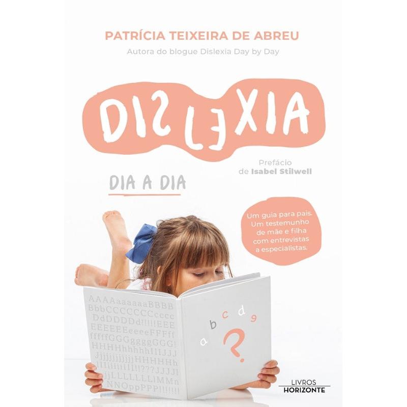 Dislexia Dia a Dia de Patrícia Teixeira de Abreu
