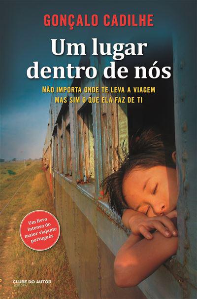 Um Lugar Dentro de Nós de Gonçalo Cadilhe