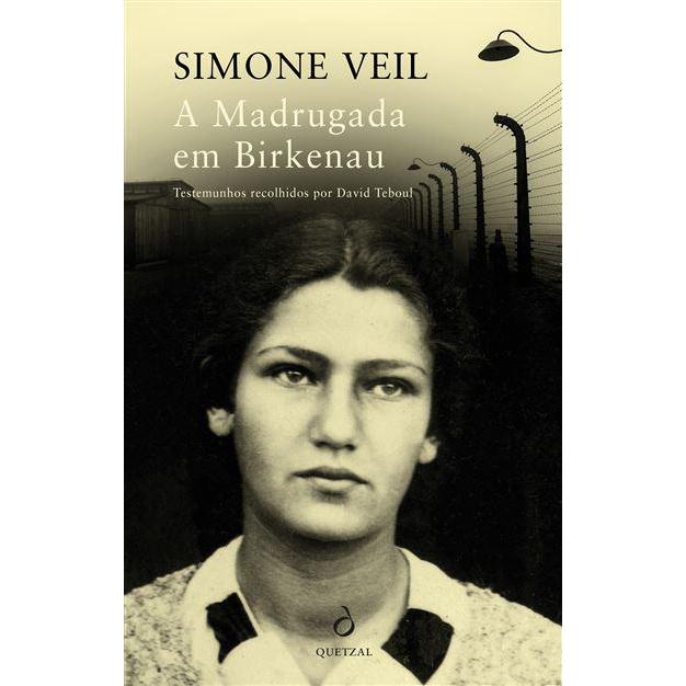A Madrugada em Birkenau de Simone Veil