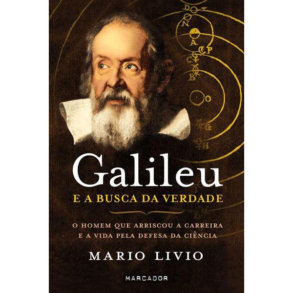 Galileu e a Busca da Verdade de Mario Livio