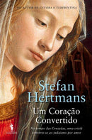 Um Coração Convertido de Stefan Hertmans