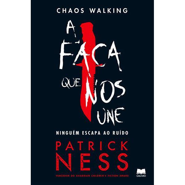 Chaos Walking de Patrick Ness - A Faca que nos Une