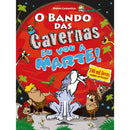 O Bando das Cavernas Nº 34 - Eu Vou a Marte! de Nuno Caravela