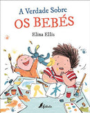 A Verdade Sobre os Bebés de Elina Ellis