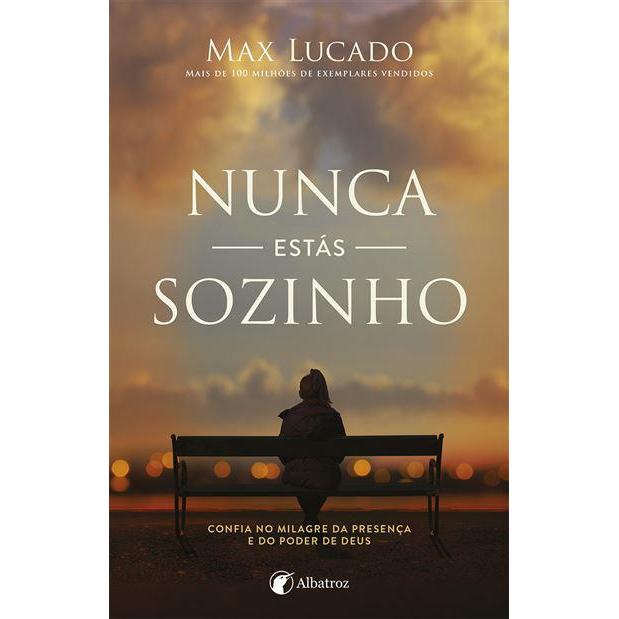 Nunca Estás Sozinho de Max Lucado