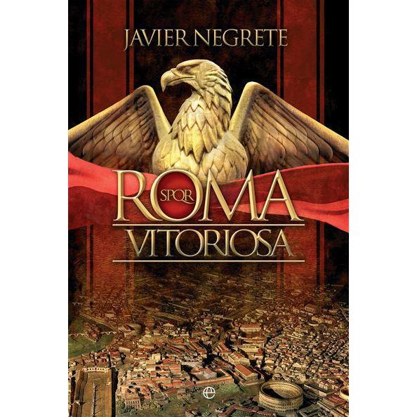 Roma Vitoriosa de Javier Negrete