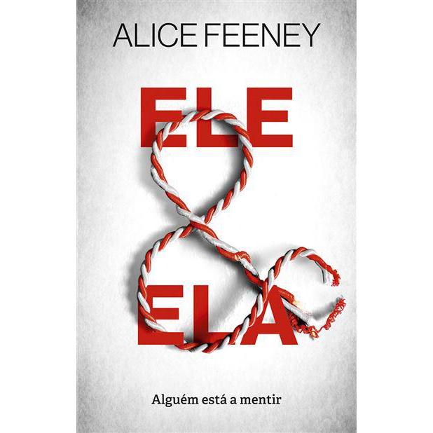 Ele e Ela de Alice Feeney - Alguém Está a Mentir