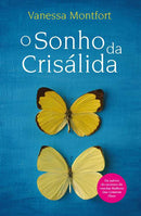 O Sonho da Crisálida de Vanessa Montfort