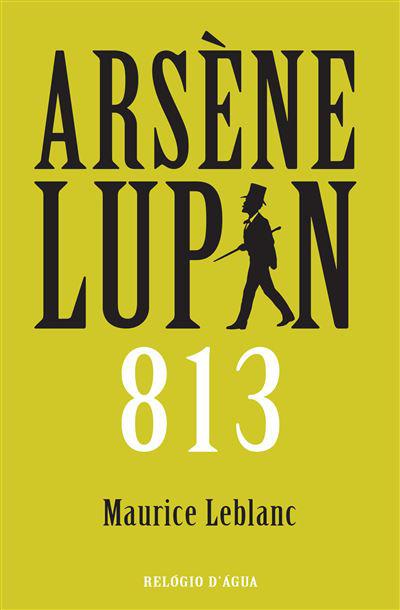 Arsène Lupin - 813 de Maurice Leblanc