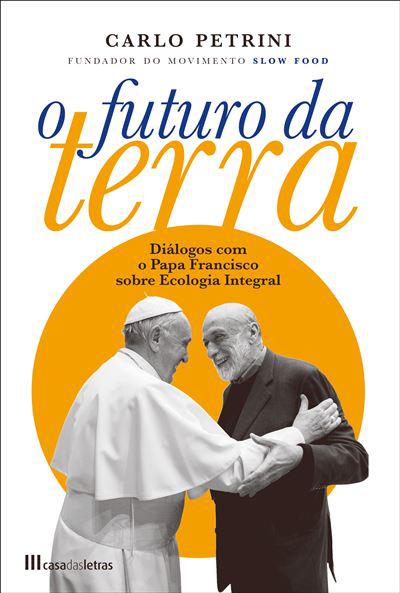 O Futuro da Terra de Carlo Petrini
