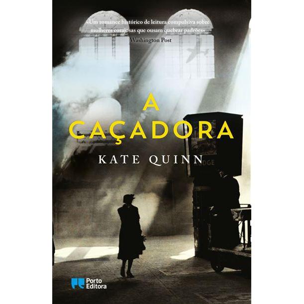 A Caçadora de Kate Quinn