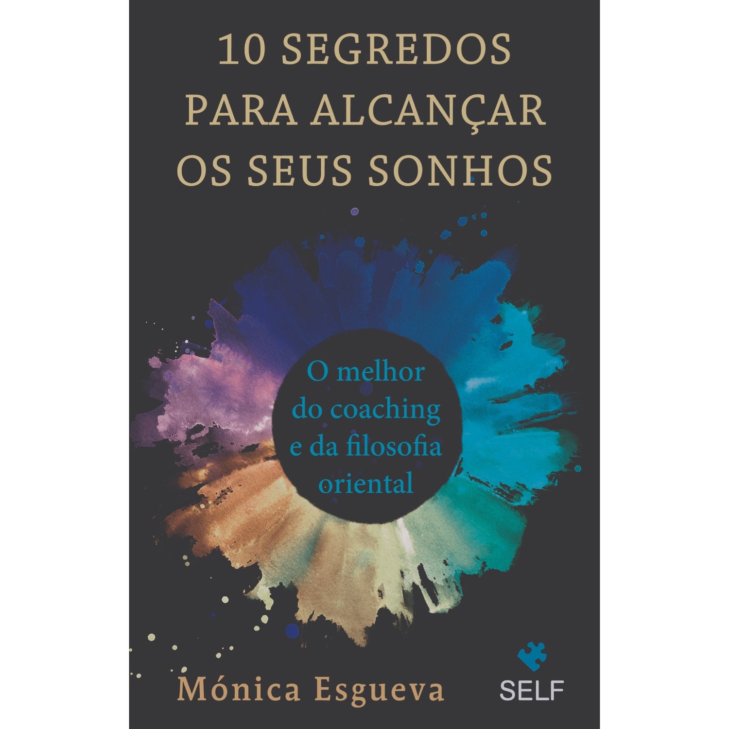 10 Segredos para Alcançar os Seus Sonhos (Livro de Bolso) de Mónica Esgueva