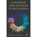 10 Segredos para Alcançar os Seus Sonhos (Livro de Bolso) de Mónica Esgueva