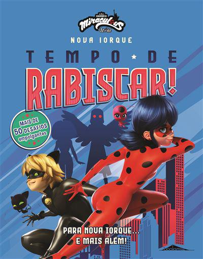Miraculous World: as Aventuras de Ladybug de Vários Autores - Nova Iorque - Tempo de Rabiscar!