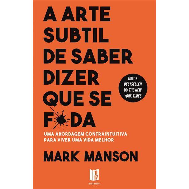 A Arte Subtil de Saber Dizer que Se F*da de Mark Manson - Livro de Bolso