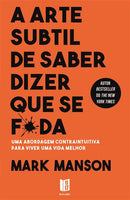 A Arte Subtil de Saber Dizer que Se F*da de Mark Manson - Livro de Bolso