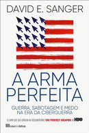 A Arma Perfeita de David E. Sanger