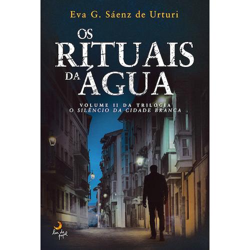 Os Rituais da Água de Eva G. Sáenz de Urturi