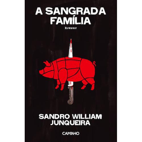 A Sangrada Família de Sandro William Junqueira