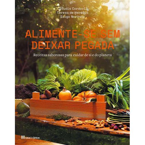 Alimente-se sem Deixar Pegada de Cláudia Cordovil, Diogo Noronha e Teresa de Herédia