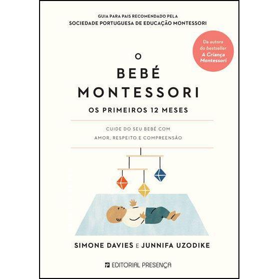 O Bebé Montessori de Simone Davies e Junnifa Uzodike - Os Primeiros 12 Meses
