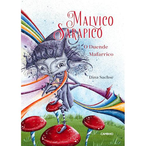 Malvico Sarapico, o Duende Mafarrico de Dina Sachse
