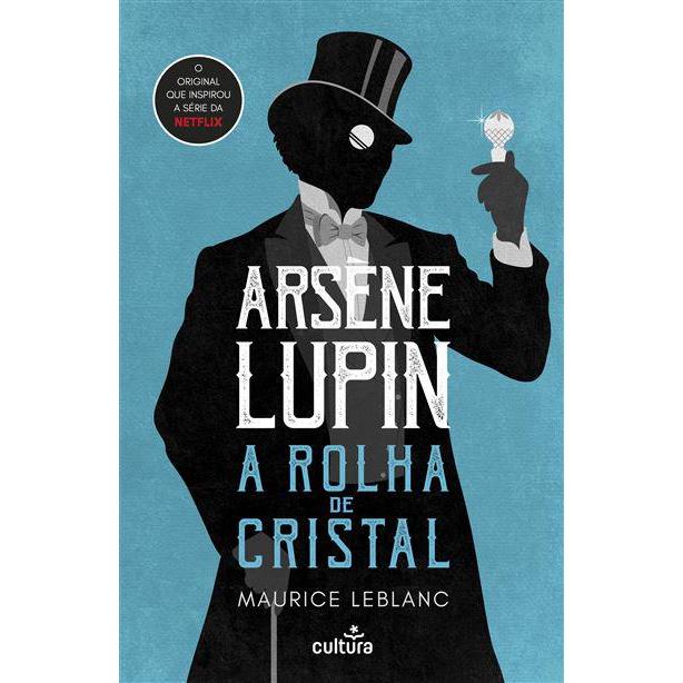 Arsène Lupin - A Rolha de Cristal de Maurice Leblanc