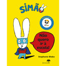 Simão - Não Quero Ir à Escola de Stephanie Blake