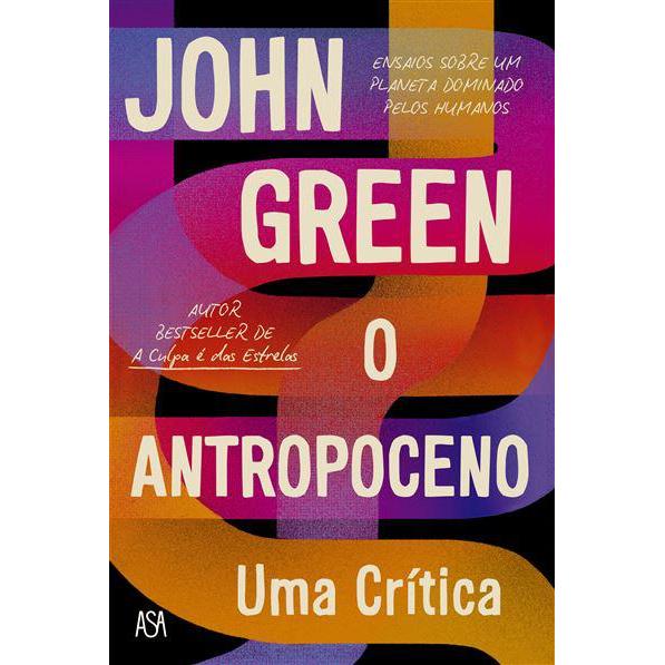 O Antropoceno - uma Crítica de John Green