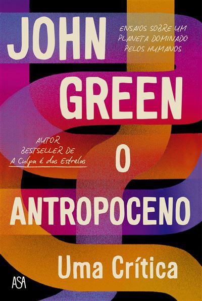 O Antropoceno - uma Crítica de John Green