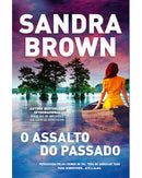 O Assalto do Passado de Sandra Brown