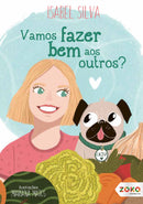 Vamos fazer bem aos outros?  de Isabel Silva