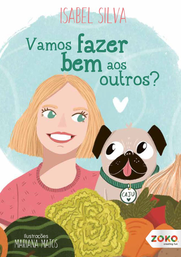 Vamos fazer bem aos outros?  de Isabel Silva