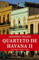 Quarteto de Havana - Volume II de Leonardo Padura - Morte em Havana / Paisagem de Outono