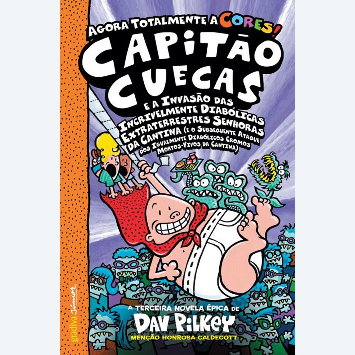 O Capitão Cuecas e a Invasão das Incrivelmente Diabólicas Extraterrestres Senhoras da Cantina de Dav Pilkey