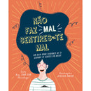 Não Faz Mal Sentires-te Mal de Drª. Tina Rae - Um Guia para Cuidares de Ti Quando Te Sentes em Baixo