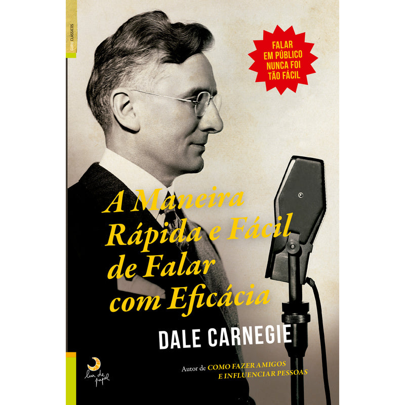 A Maneira Rápida e Fácil de Falar com Eficácia de Dale Carnegie