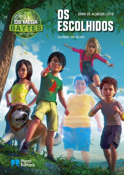 Os Mega B.A.Y.T.E.S. - os Escolhidos de Sara de Almeida Leite - Livro 1
