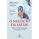 O Negócio da Saúde de Bruno Maia