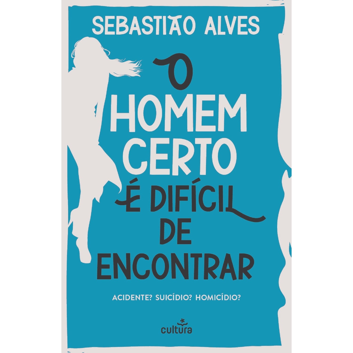 O Homem Certo é Difícil de Encontrar de Sebastião Alves