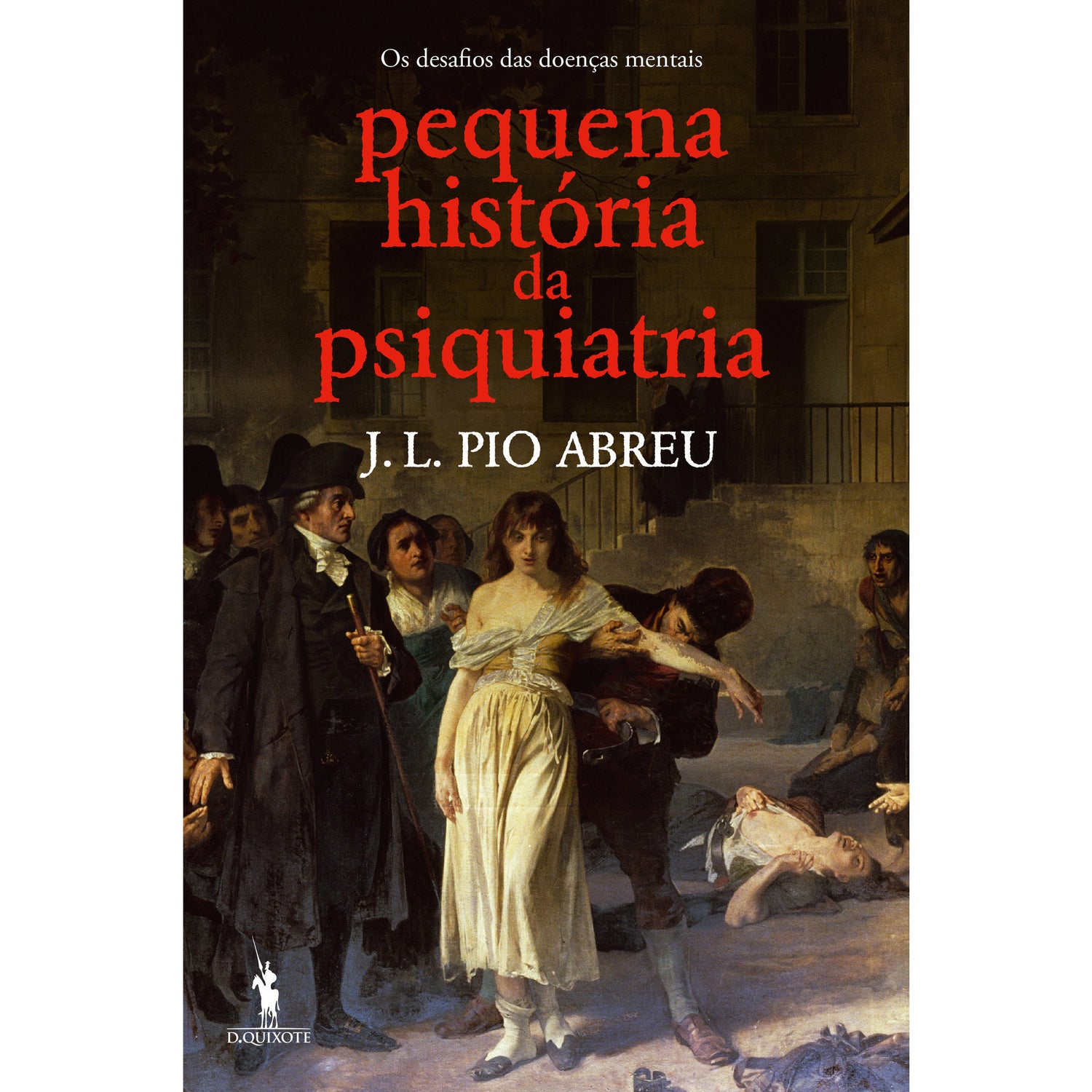 Pequena História da Psiquiatria de J. L. Pio Abreu