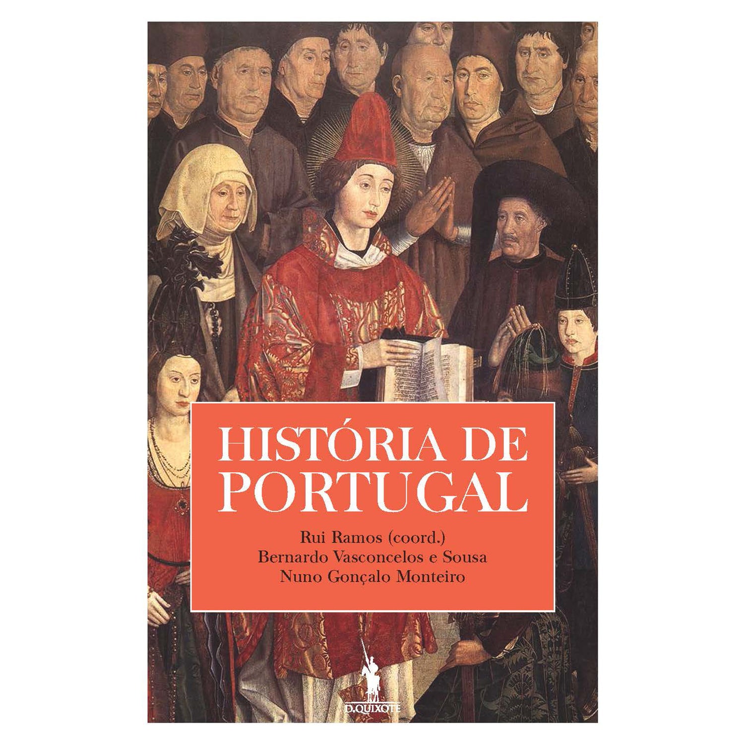 História de Portugal de Rui Ramos, Nuno Gonçalo Monteiro e Bernardo Vasconcelos e Sousa