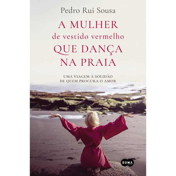 A Mulher de Vestido Vermelho que Dança na Praia de Pedro Rui Sousa