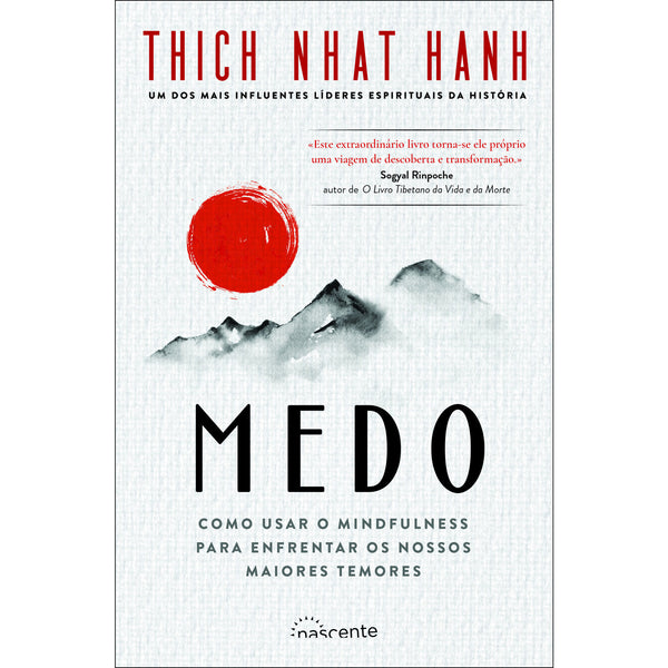 Medo de Thich Nhat Hanh - Como Usar o Mindfulness para Enfrentar os Nossos Maiores Temores