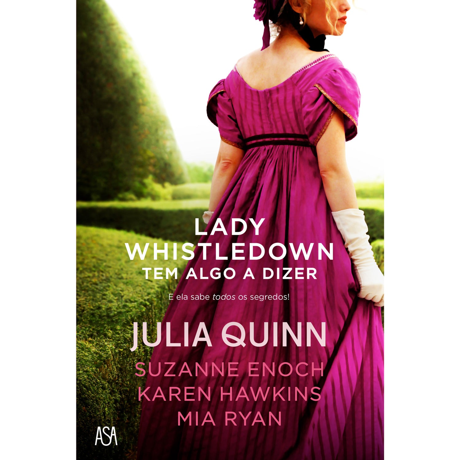 Lady Whistledown Tem Algo a Dizer de Julia Quinn, Suzanne Enoch, Karen Hawkins e Mia Ryan