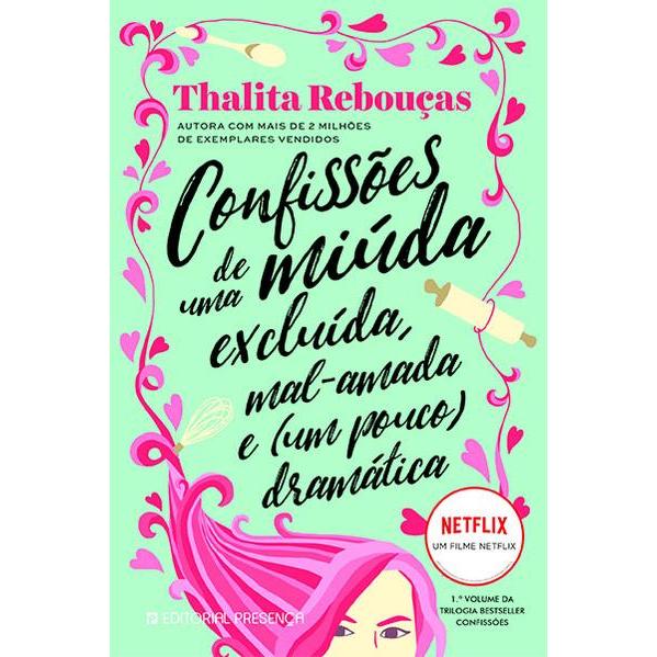 Confissões de uma Miúda Excluída, Mal-Amada e (um Pouco) Dramática de Thalita Rebouças