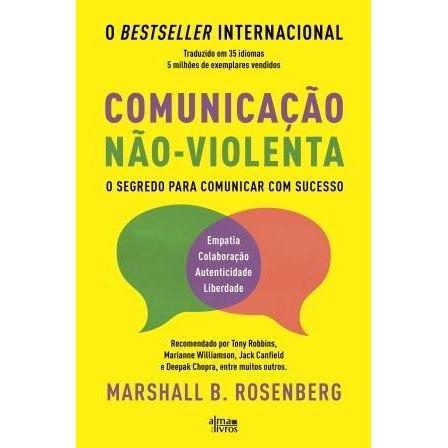 Comunicação Não-Violenta  de Marshall B. Rosenberg   O Segredo para Comunicar com Sucesso