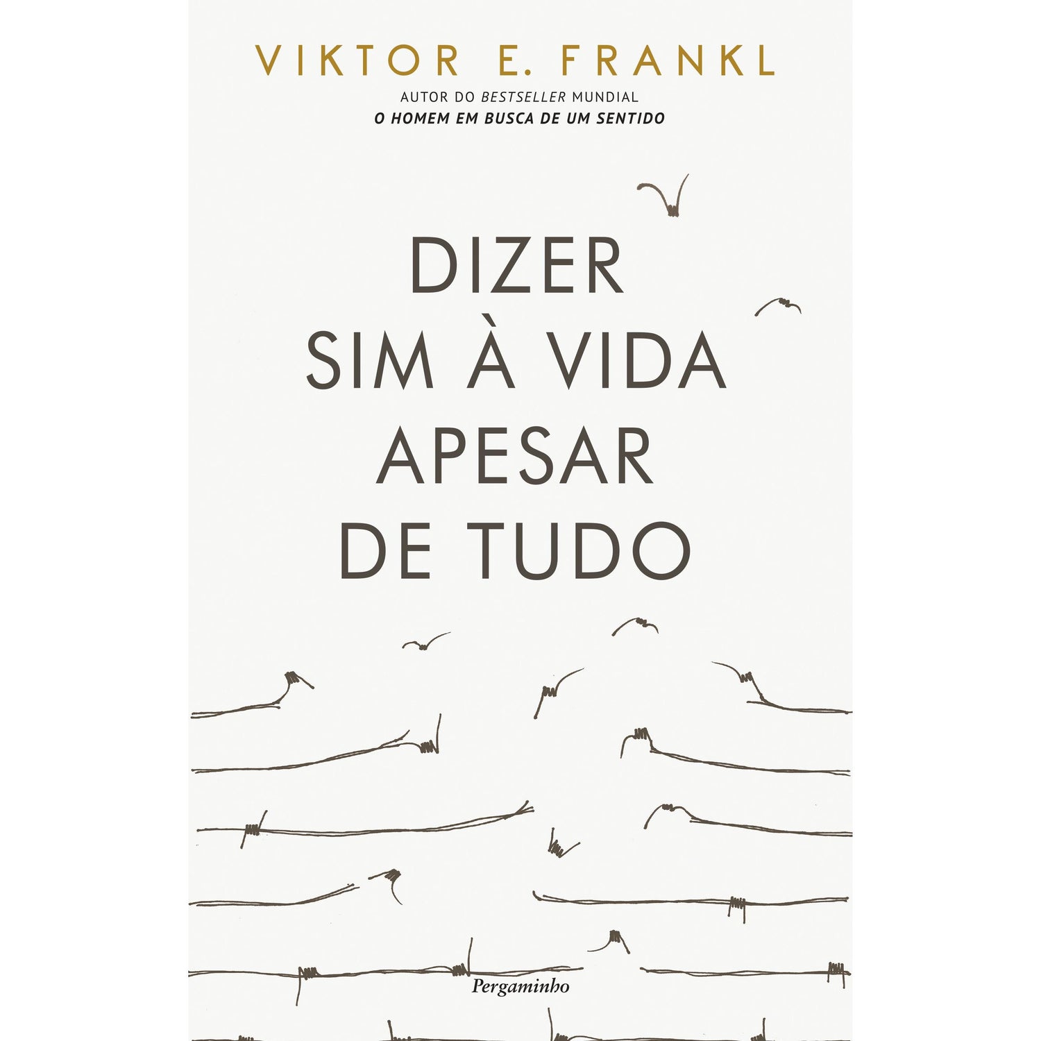 Dizer Sim à Vida Apesar de Tudo de Viktor E. Frankl
